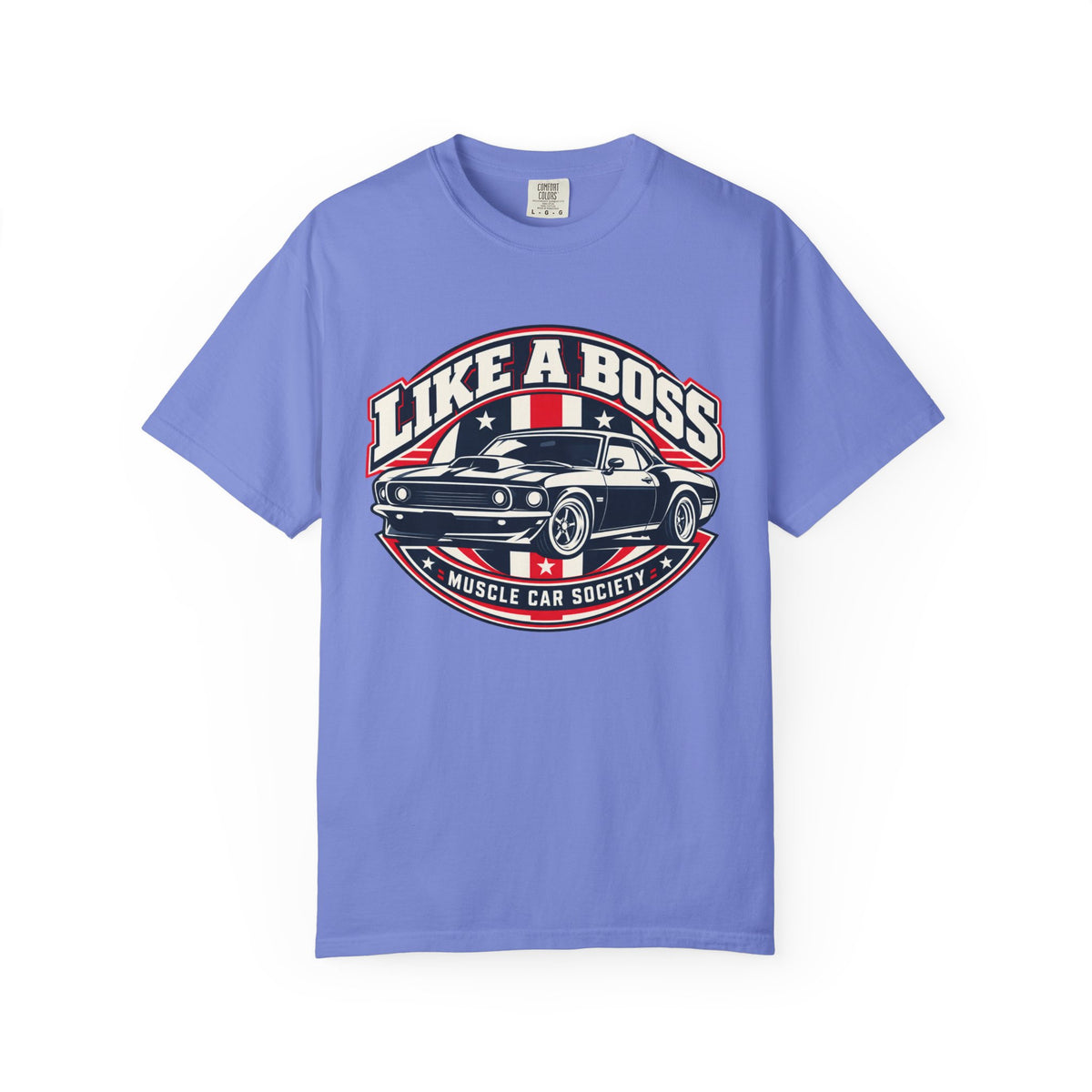 Like a Boss Muscle Car Society T-Shirt