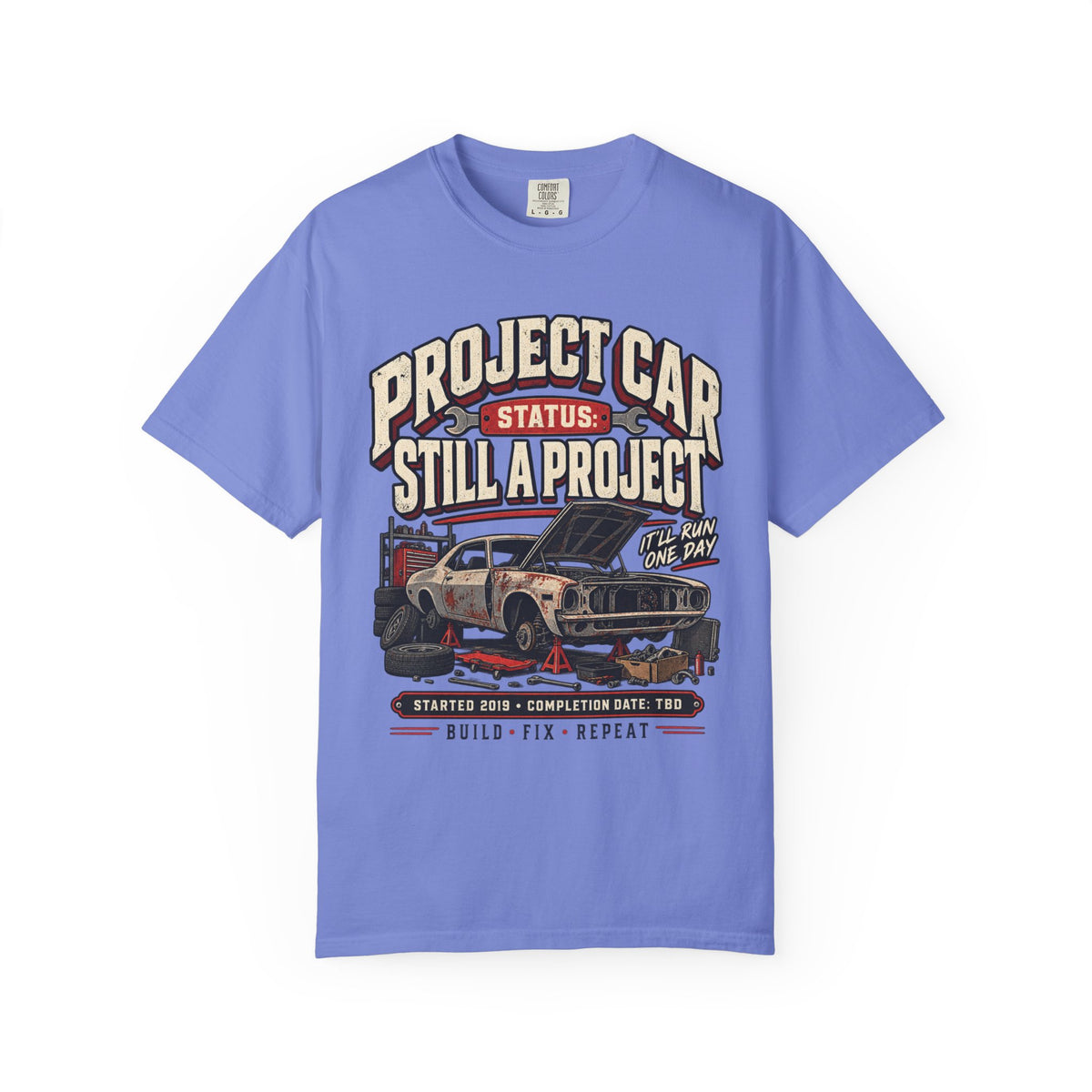 Project Car "Still a Project" Funny Car Life T-Shirt