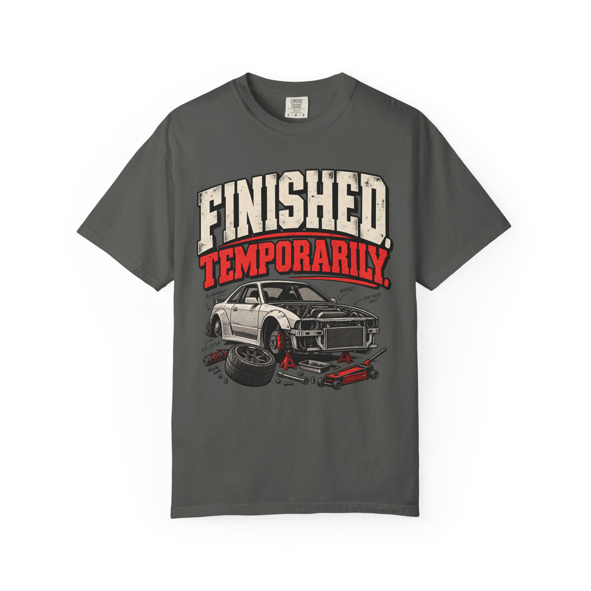 'Finished Temporarily Funny' Car Life T-Shirt