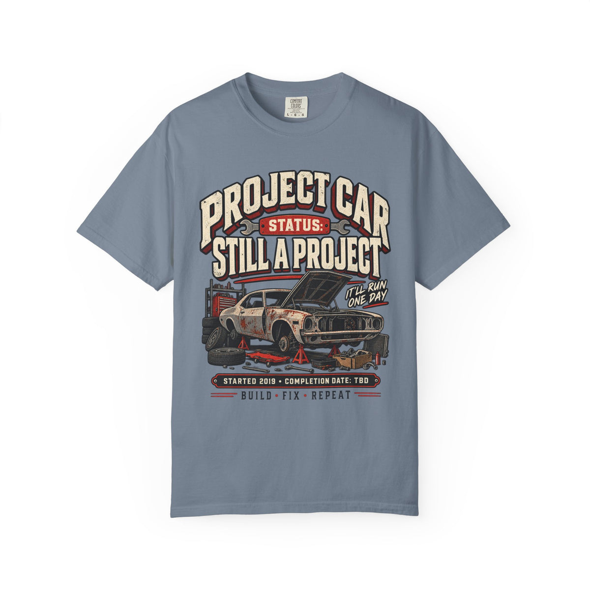 Project Car "Still a Project" Funny Car Life T-Shirt