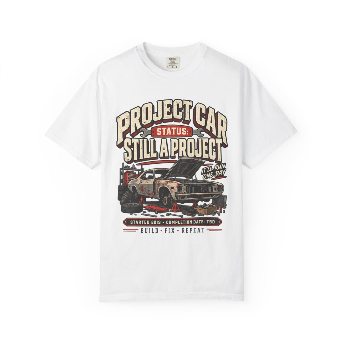 Project Car "Still a Project" Funny Car Life T-Shirt