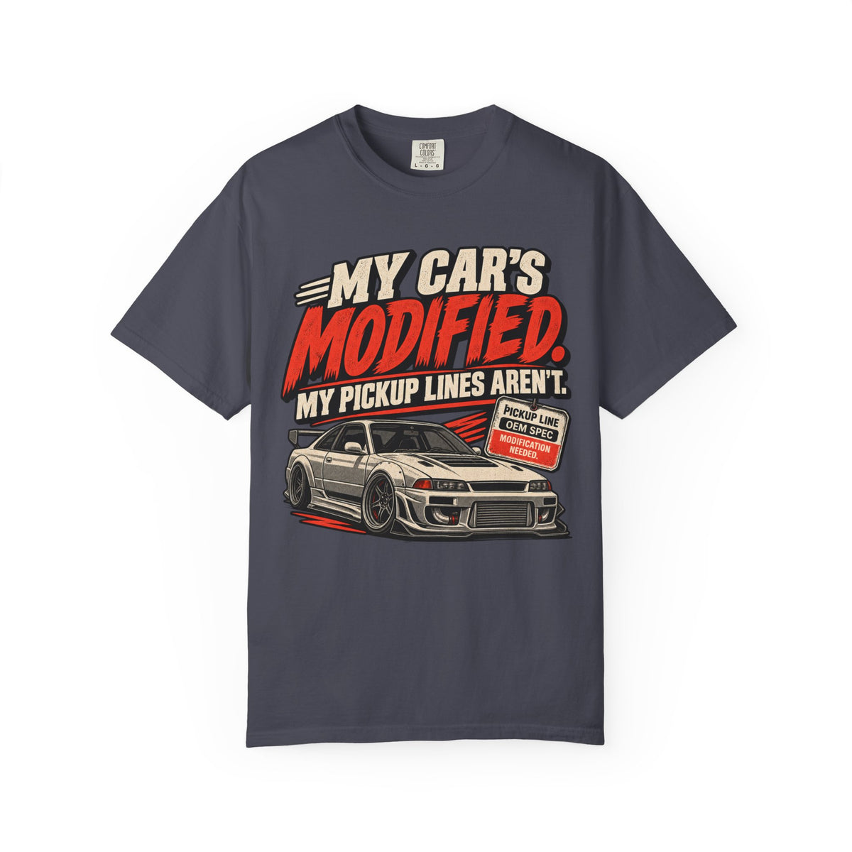 “My Car’s Modified, My Pickup Lines Aren’t” Graphic Funny Car Life Tee