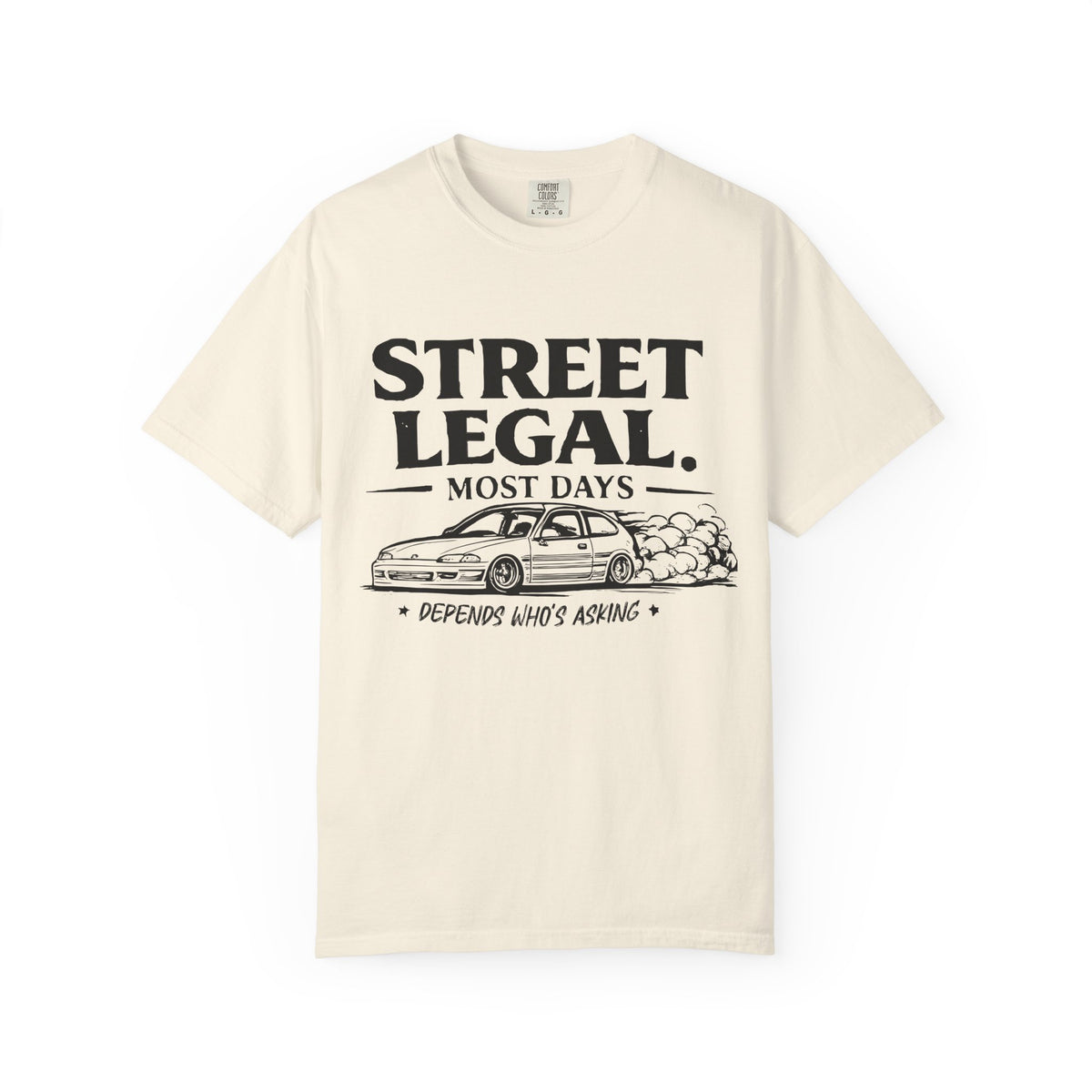 "Street Legal Most Days" Car Culture Tee