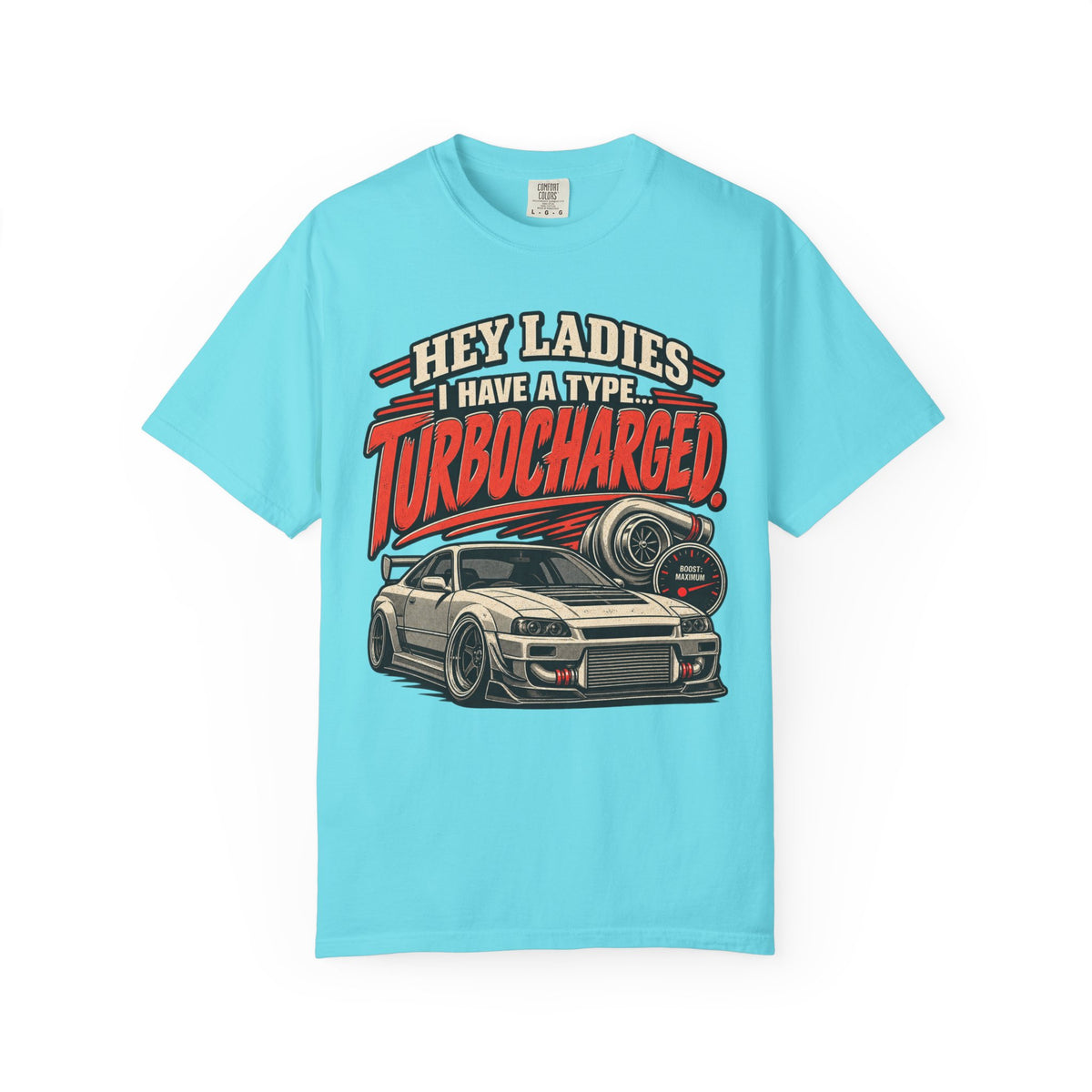'Turbocharged Car Enthusiast – Hey Ladies I Have a Type' Graphic Car Life Tee