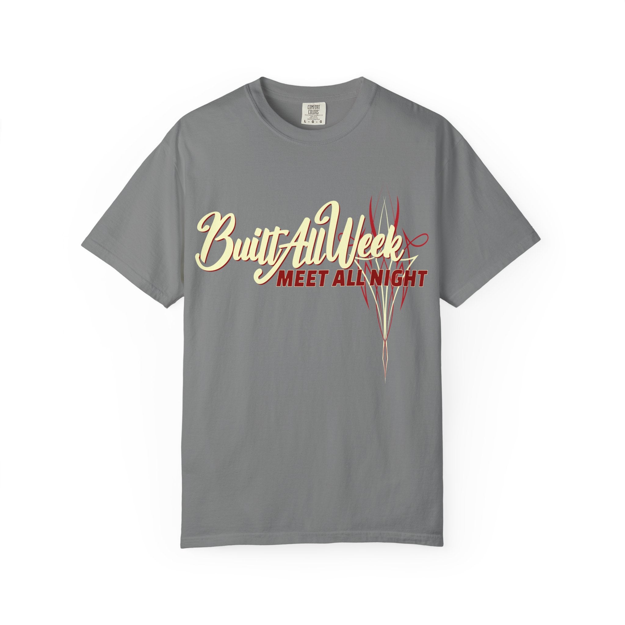Built All Week, Meet All Night T-Shirt