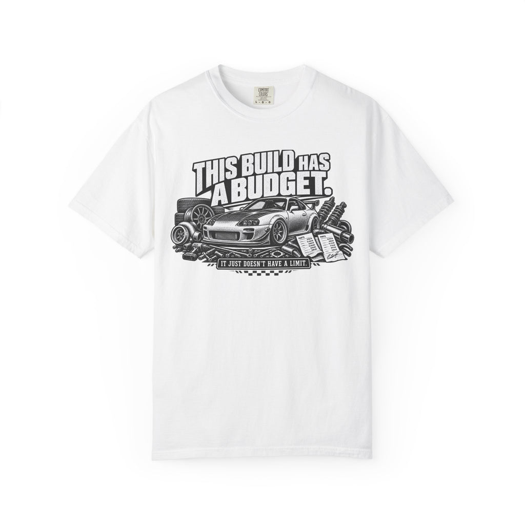 "This Build has a Budget" Car Culture Tee