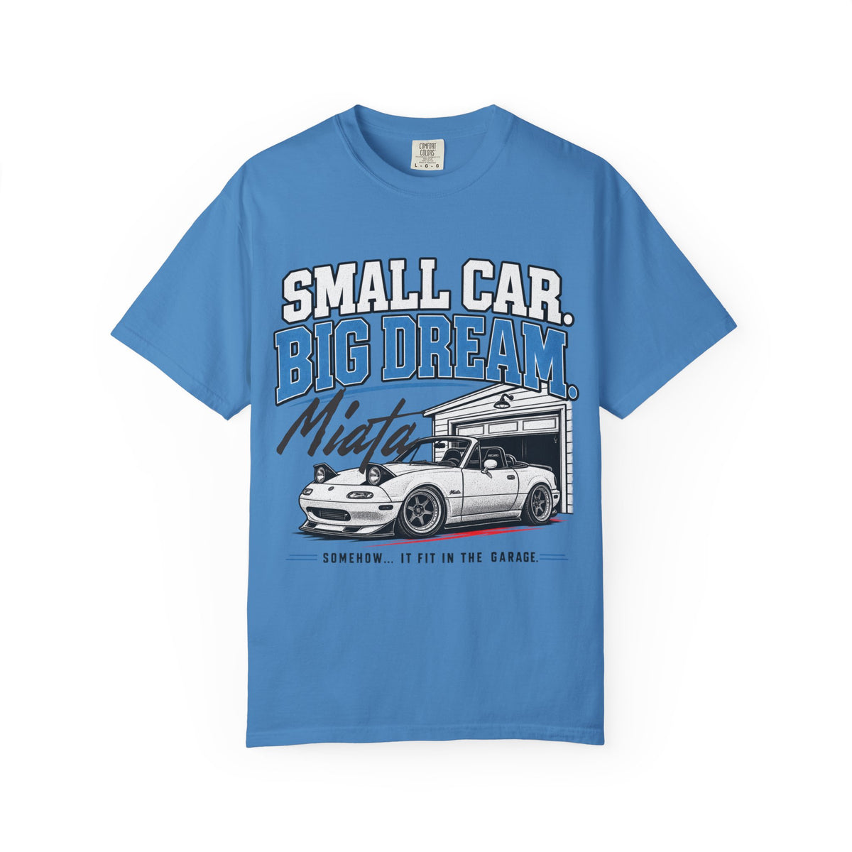 "Small Car, Big Dream" T-Shirt