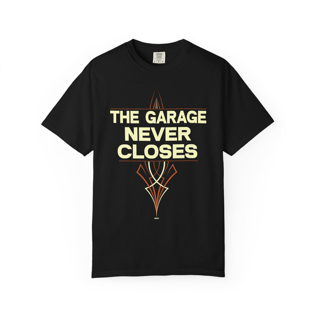 GARAGE NEVER CLOSES-Graphic Tee