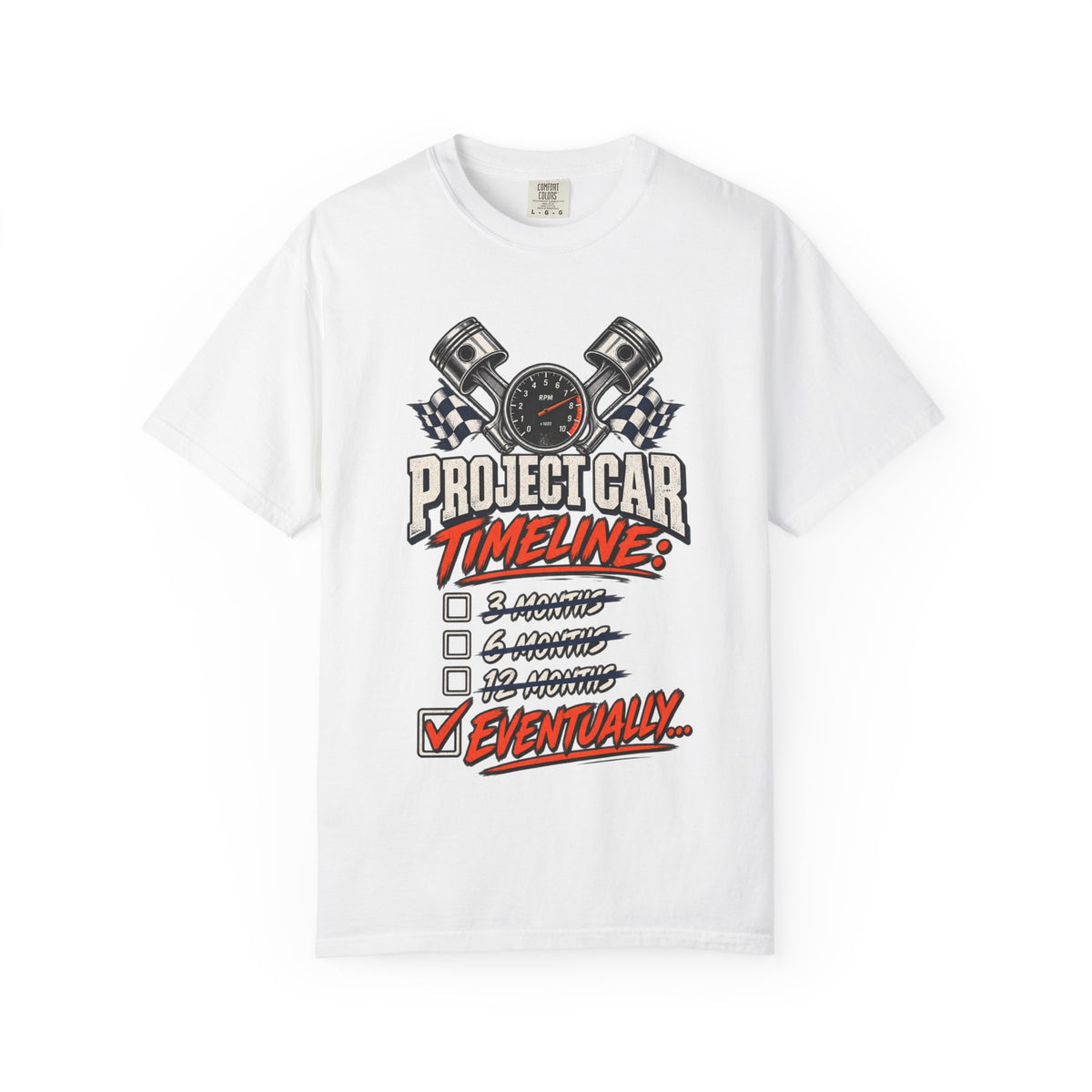 Project Car Timeline — 'Eventually' Racing Checklist Funny Tee