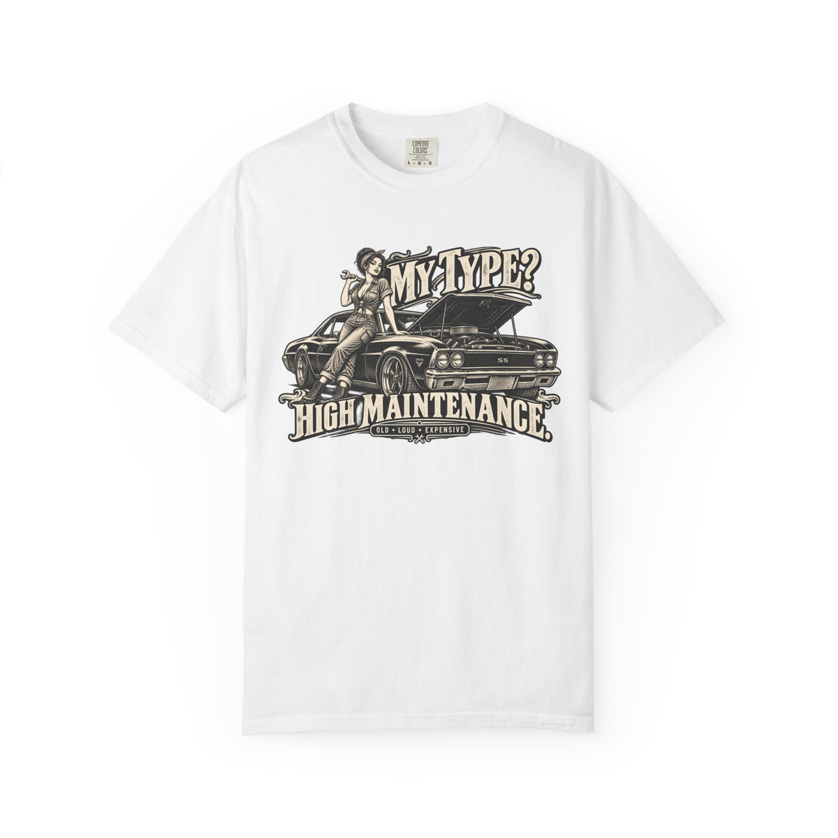 My Type? High Maintenance Classic Car Life Graphic T-Shirt