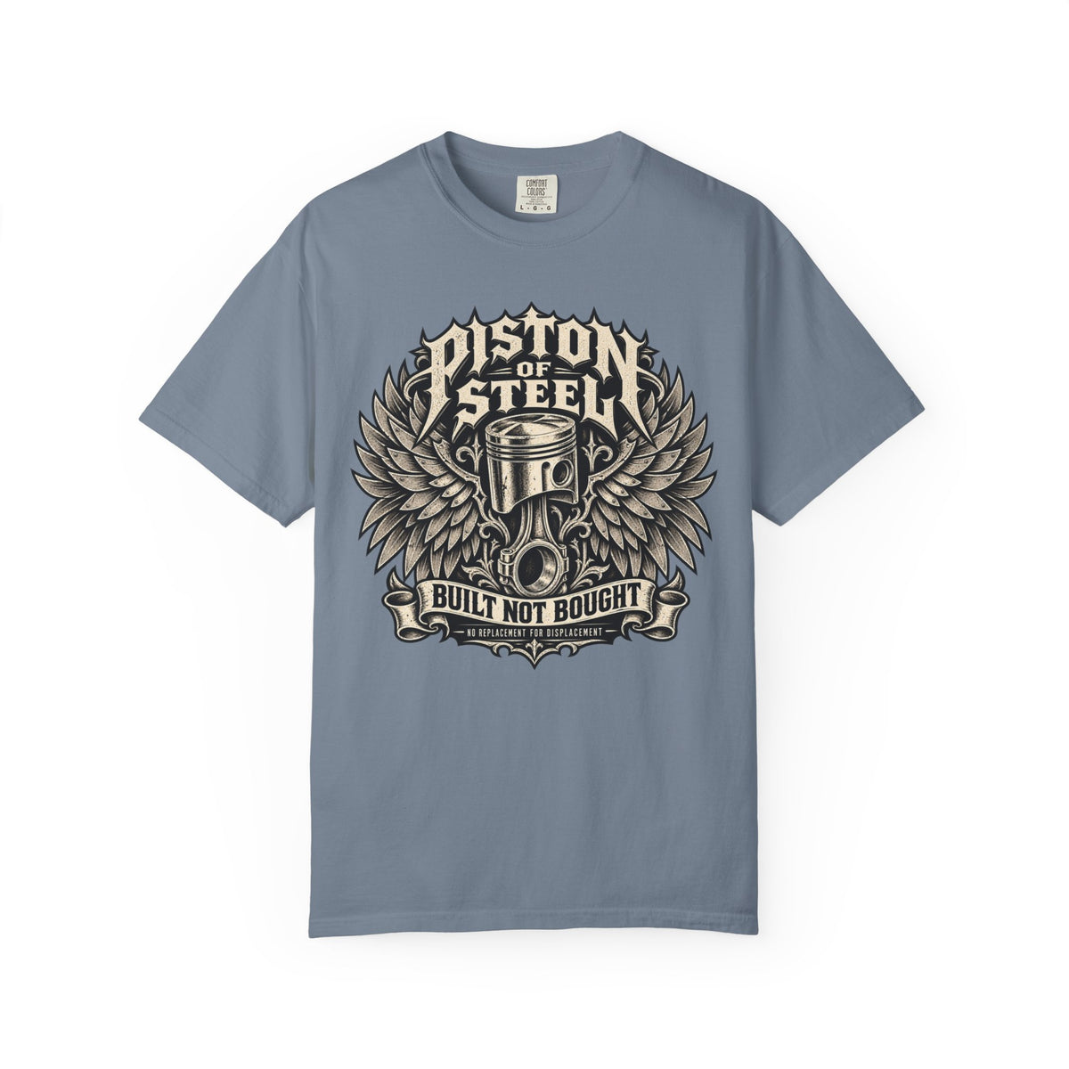 Piston Steel Built Not Bought Automotive T-Shirt