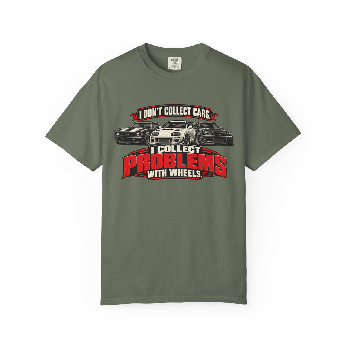 I Don't Collect Cars, I Collect Problems With Wheels T-Shirt - Car Life Funny Tee