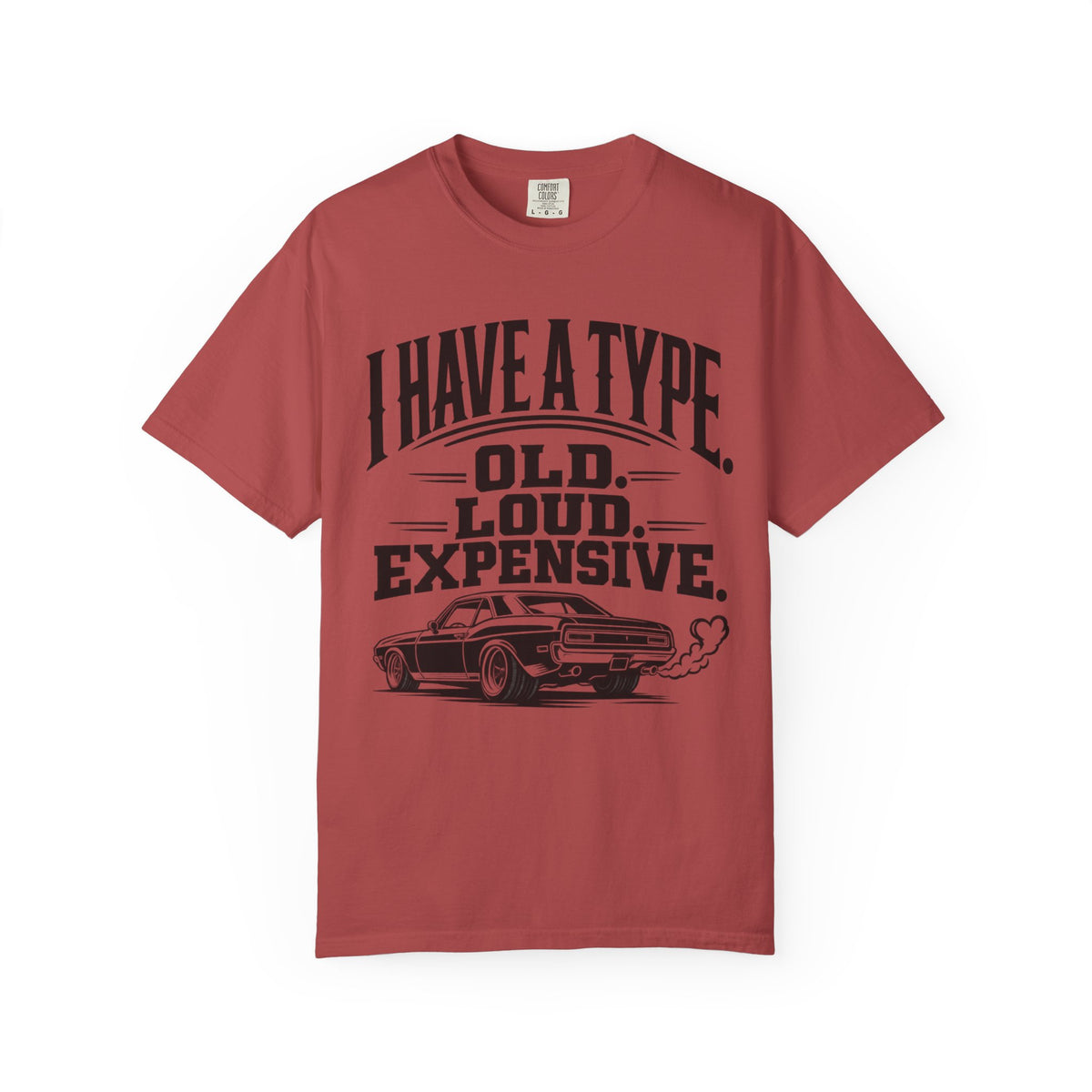 "I Have a Type: Old. Loud. Expensive." Vintage Muscle Car T-Shirt