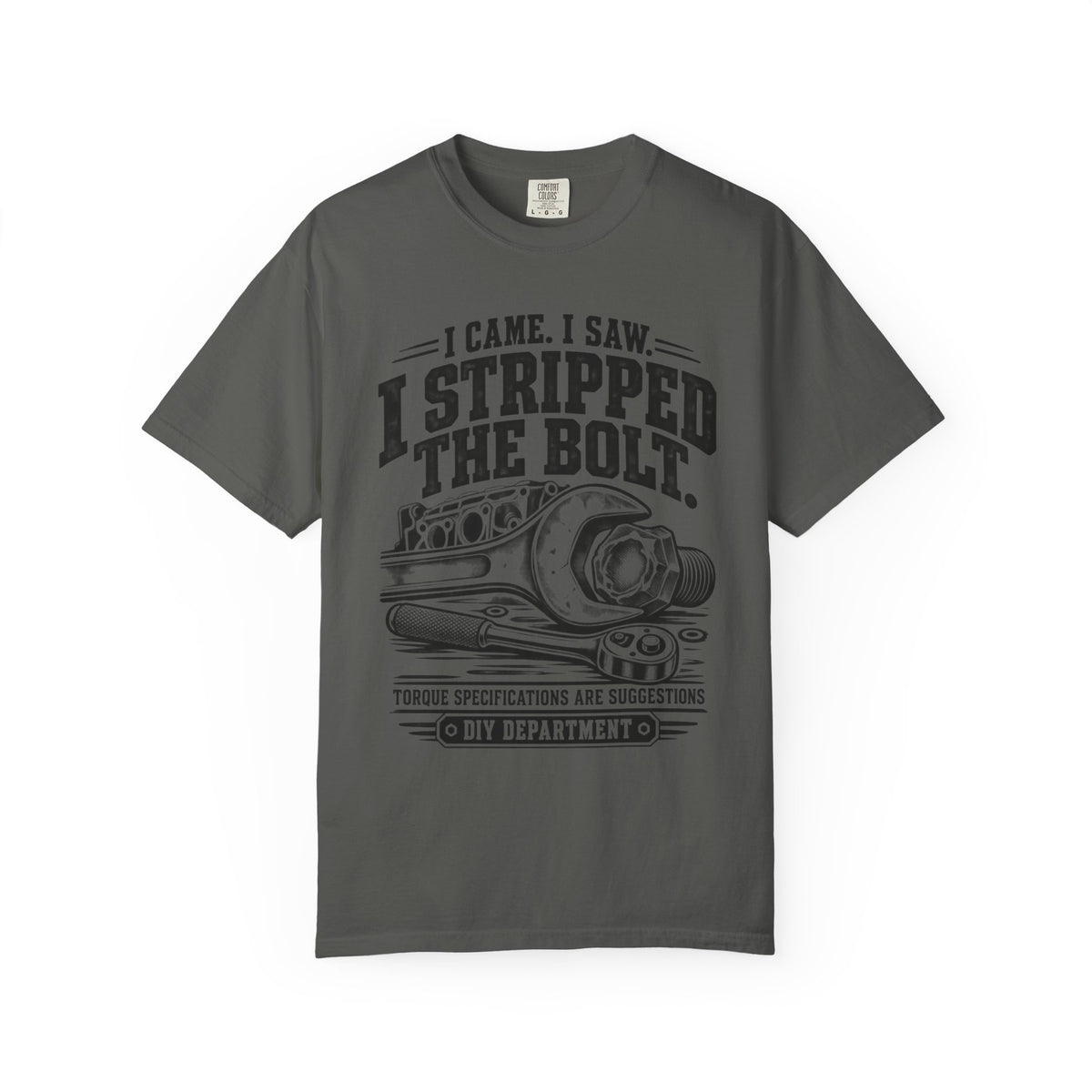 I Came, I Saw, I Stripped the Bolt Mechanic Car T-Shirt