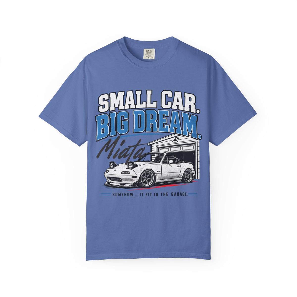 "Small Car, Big Dream" T-Shirt