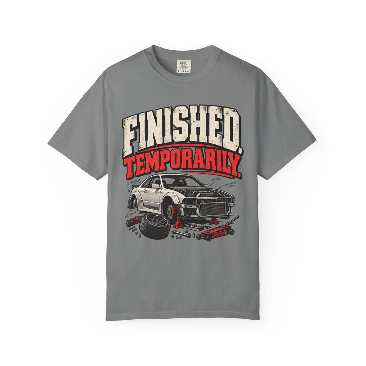 'Finished Temporarily Funny' Car Life T-Shirt