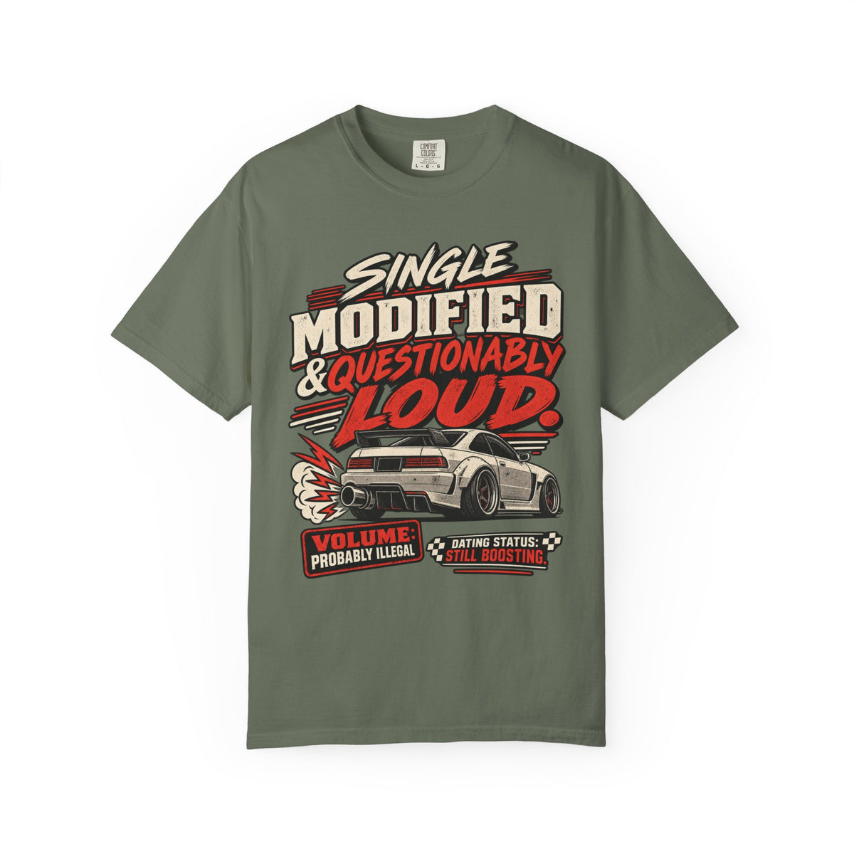 'Single Modified & Questionably Loud' Car Life T-Shirt