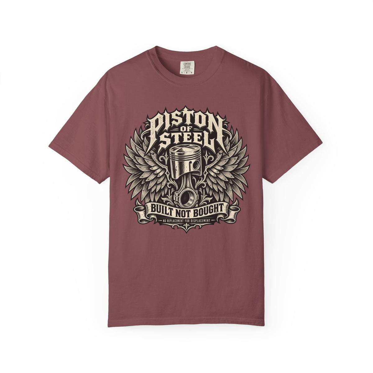 Piston Steel Built Not Bought Automotive T-Shirt
