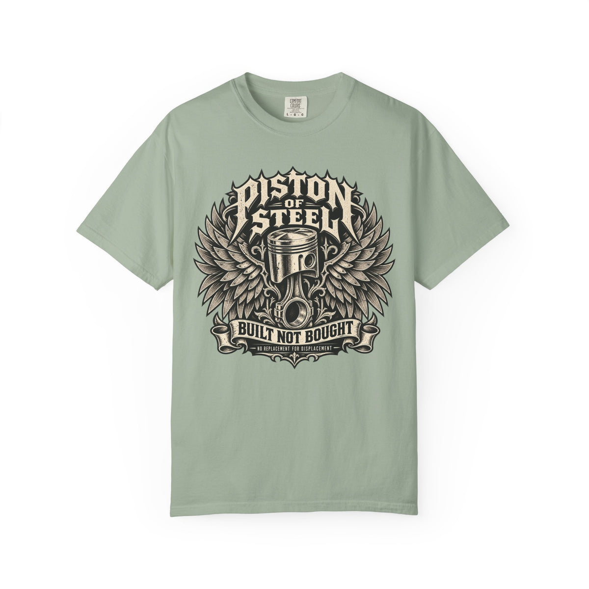 Piston Steel Built Not Bought Automotive T-Shirt