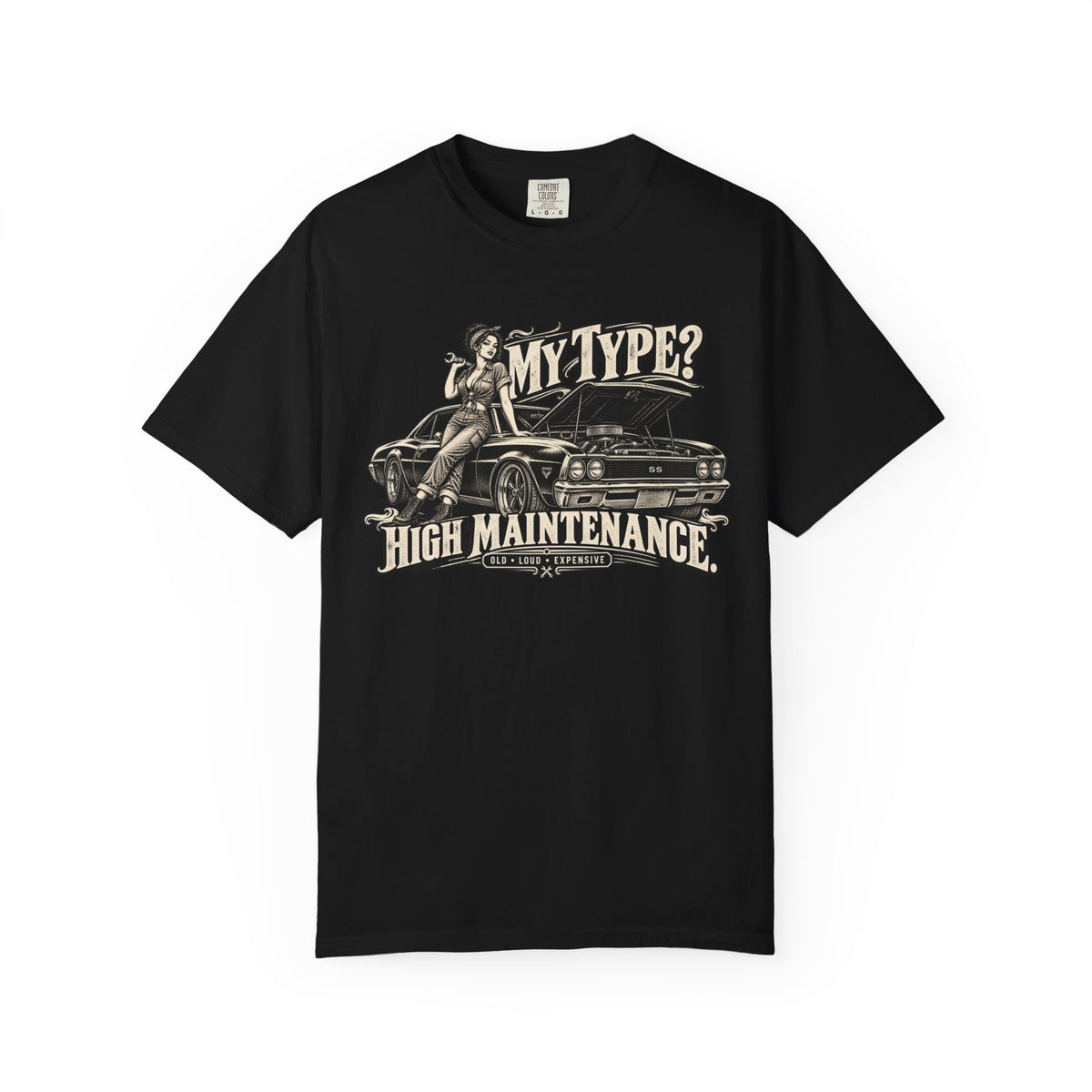 My Type? High Maintenance Classic Car Life Graphic T-Shirt