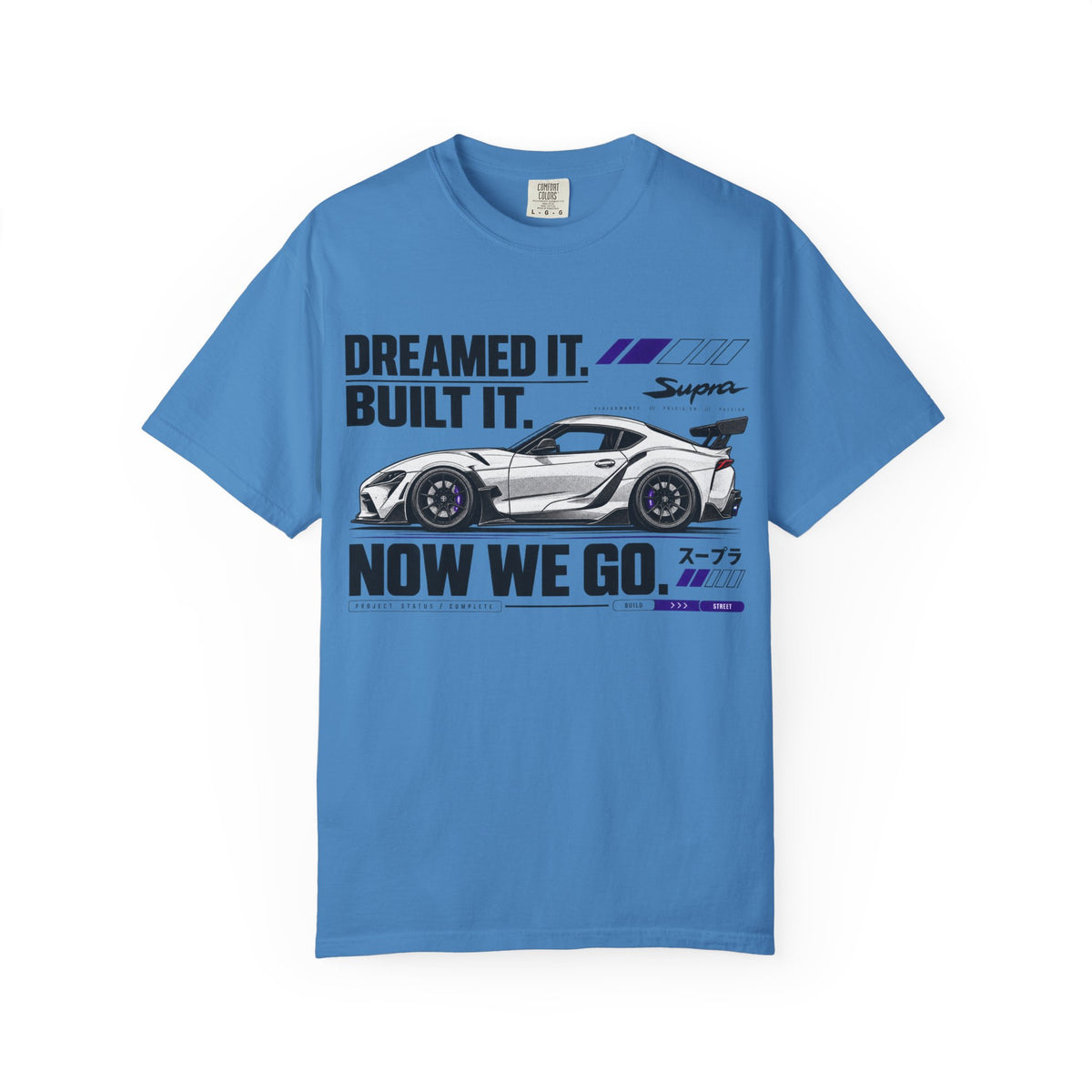 "Dreamed It. Built It. Now We Go." Graphic T-Shirt