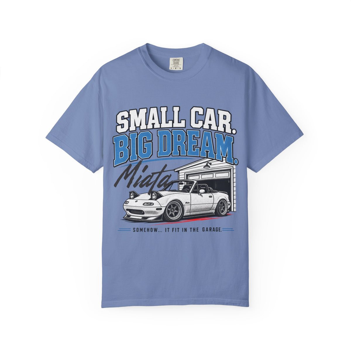 "Small Car, Big Dream" T-Shirt