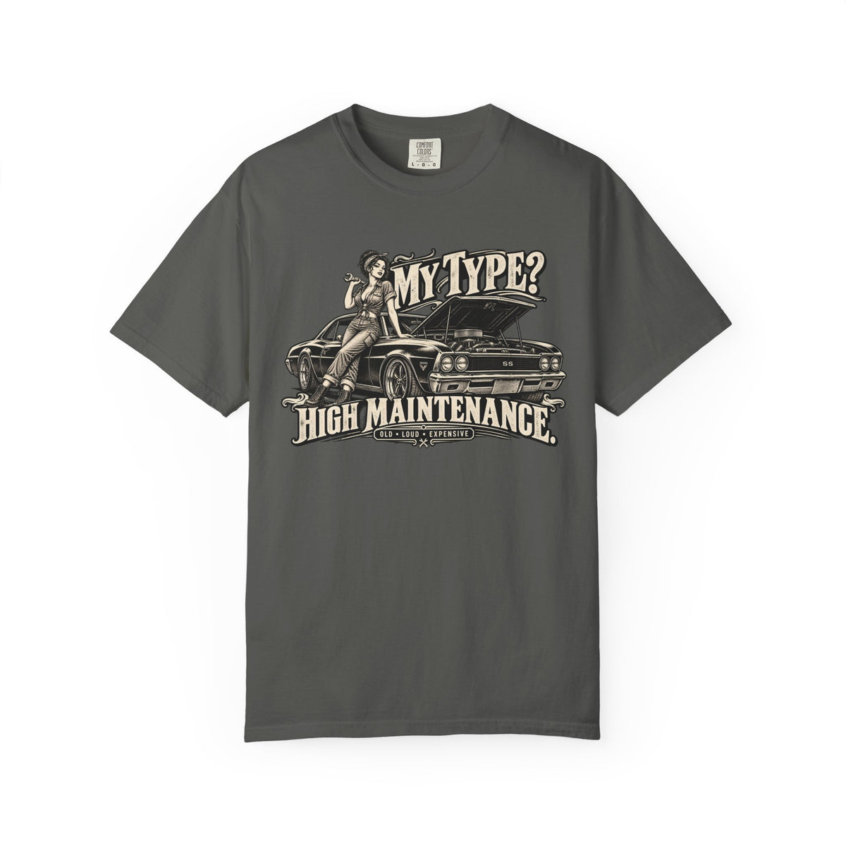 My Type? High Maintenance Classic Car Life Graphic T-Shirt