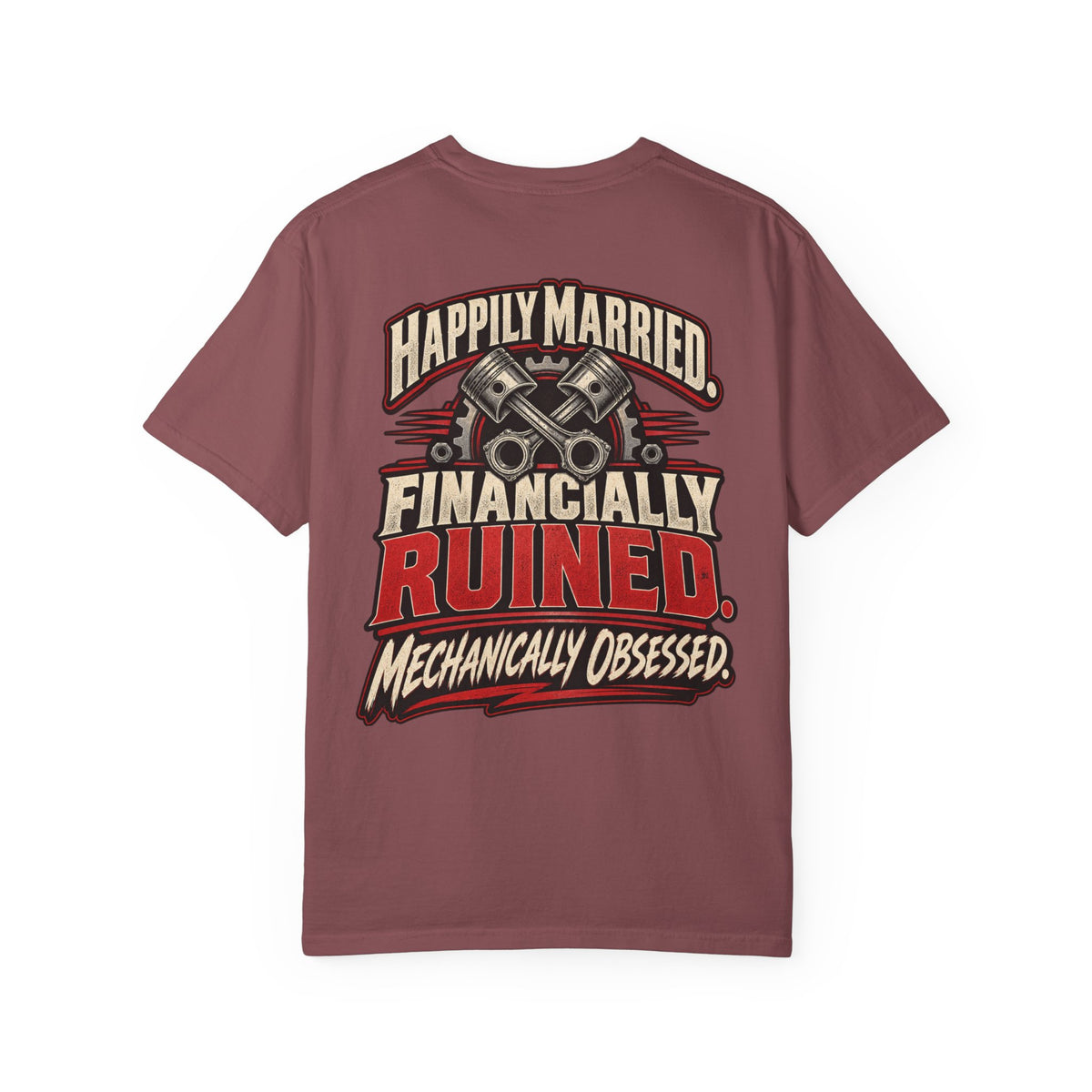 "Happily Married, Financially Ruined Mechanic" Funny Car T-Shirt