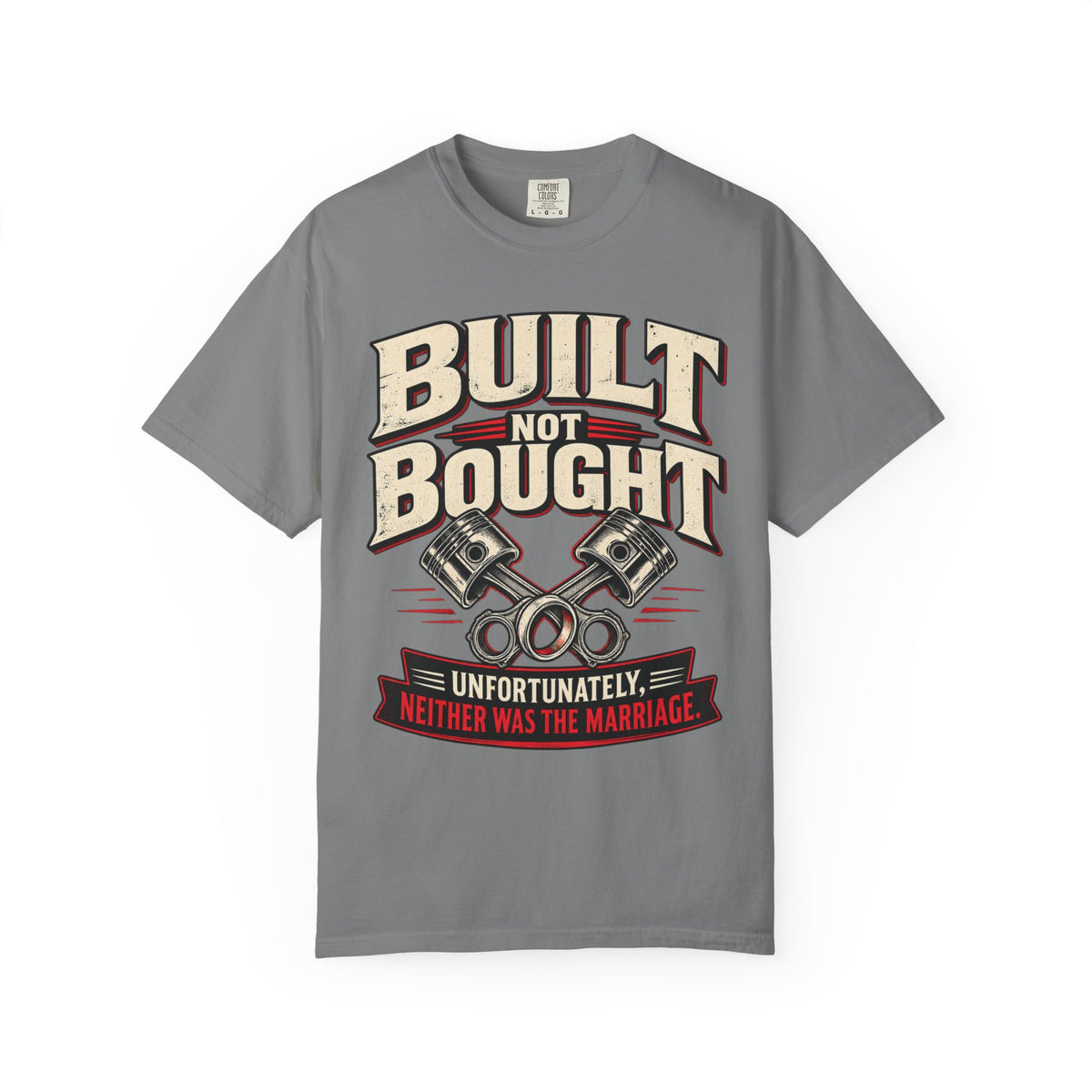 "Built Not Bought, Unfortunately Neither Was the Marriage" Mechanic Humor Tee