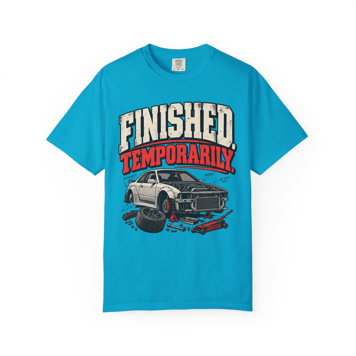 'Finished Temporarily Funny' Car Life T-Shirt