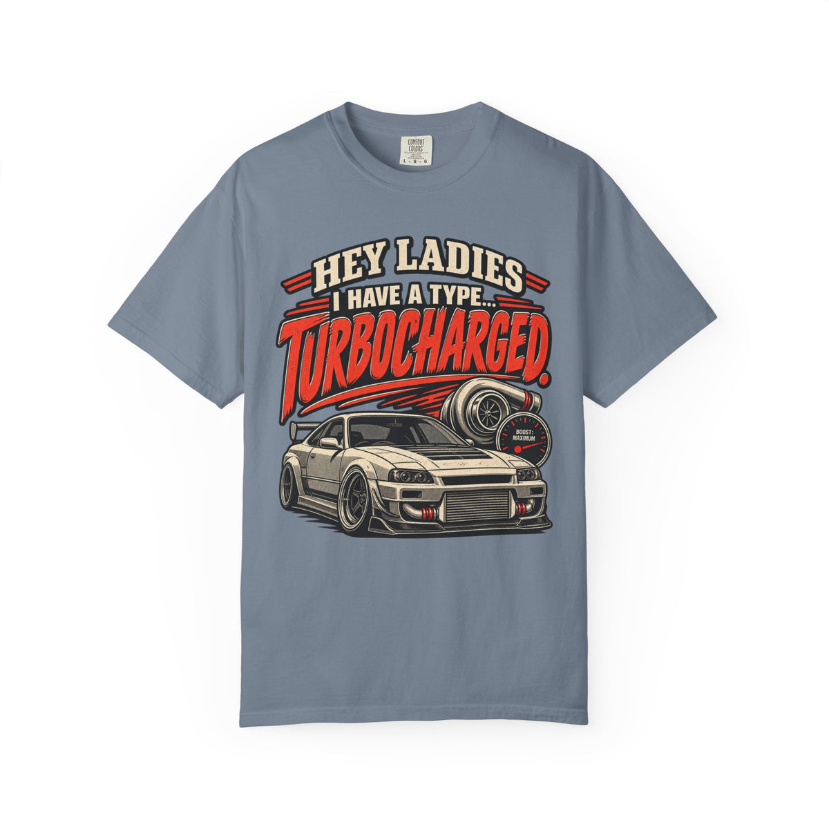 'Turbocharged Car Enthusiast – Hey Ladies I Have a Type' Graphic Car Life Tee