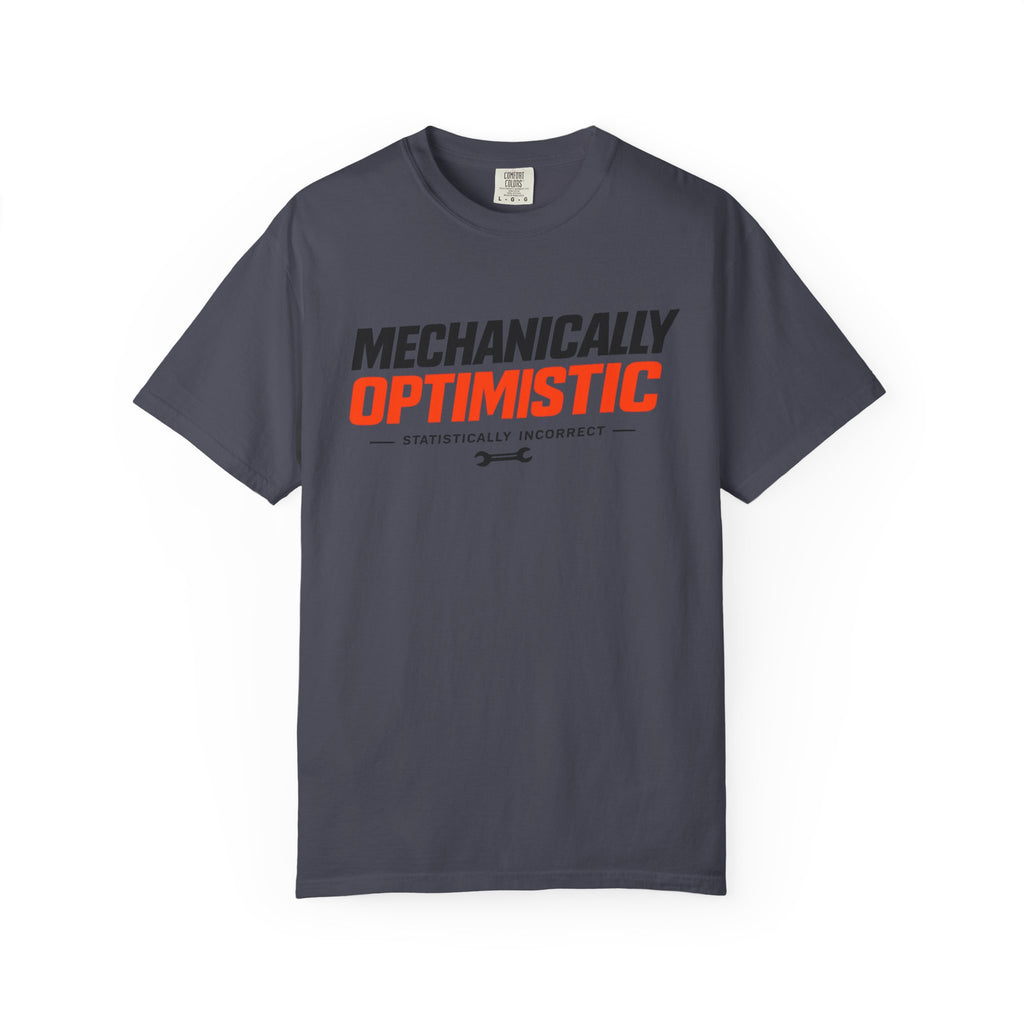 Mechanically Optimistic-Graphic Humor Tee