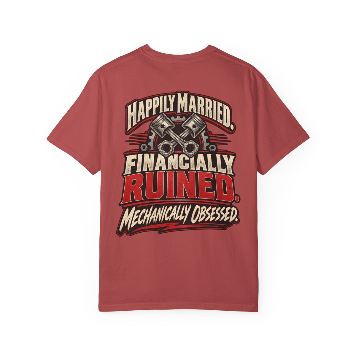 "Happily Married, Financially Ruined Mechanic" Funny Car T-Shirt