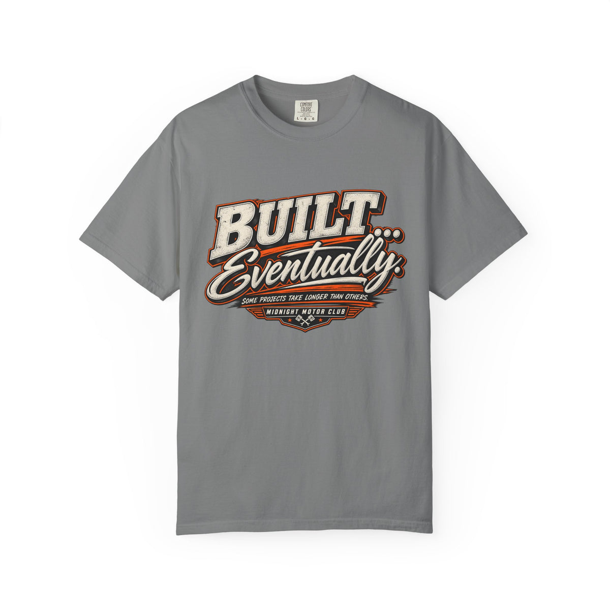 Built... Eventually — Funny Garage Tee