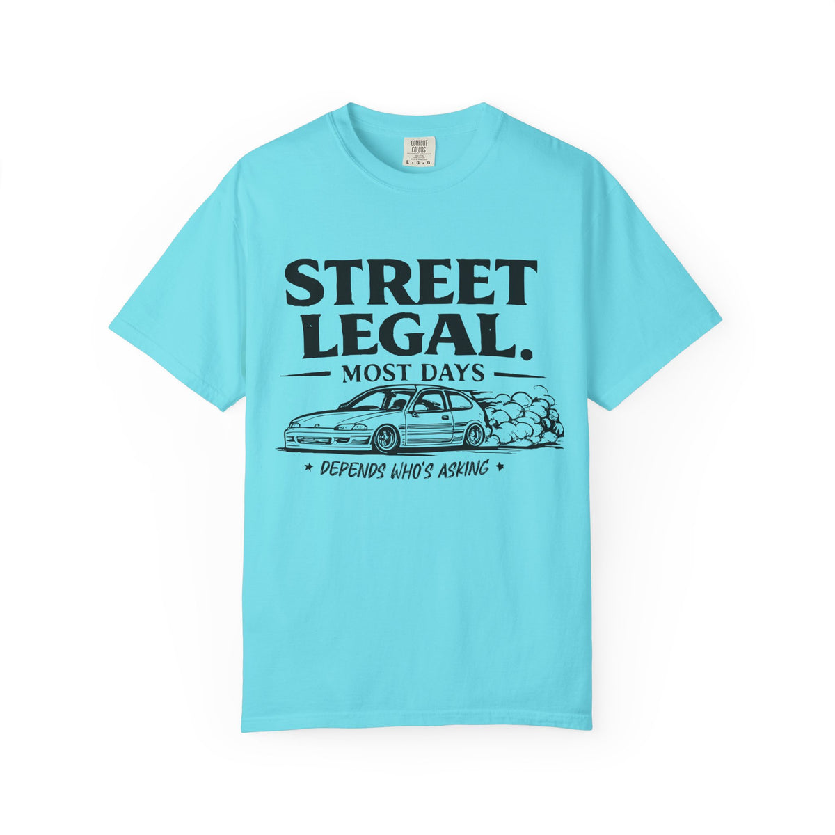 "Street Legal Most Days" Car Culture Tee