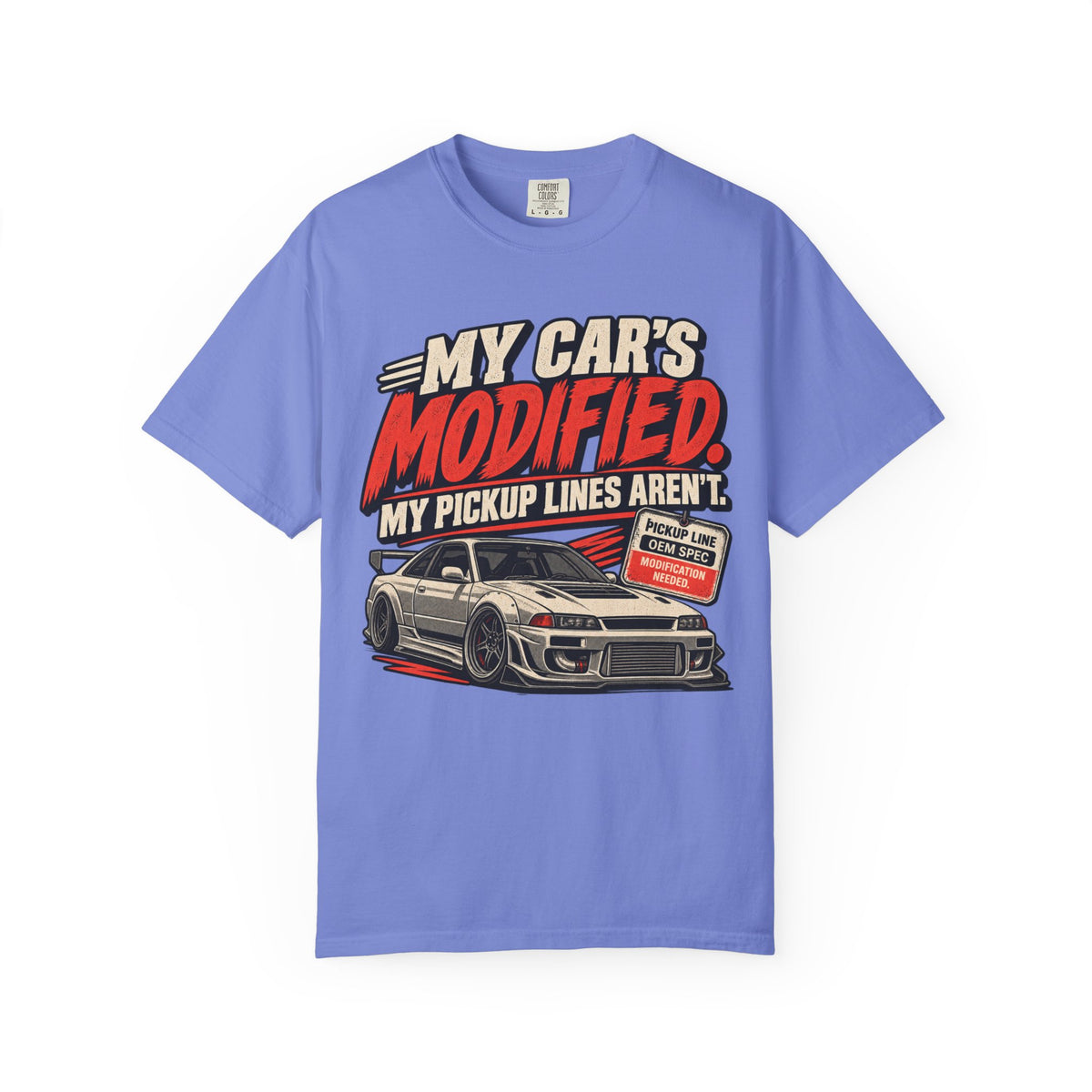 “My Car’s Modified, My Pickup Lines Aren’t” Graphic Funny Car Life Tee