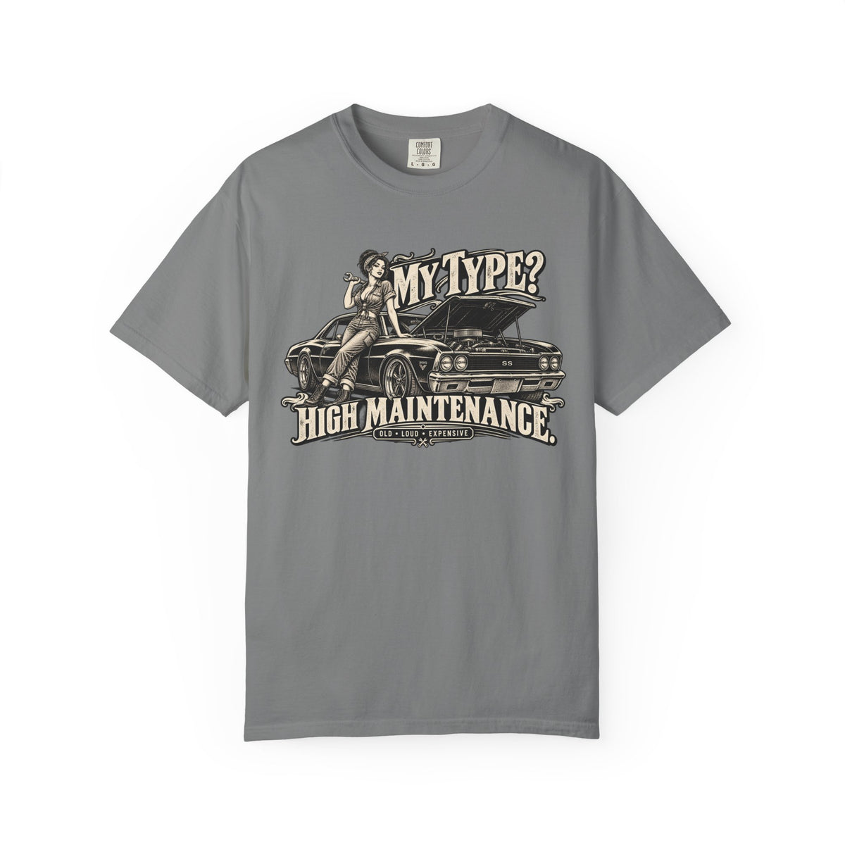 My Type? High Maintenance Classic Car Life Graphic T-Shirt