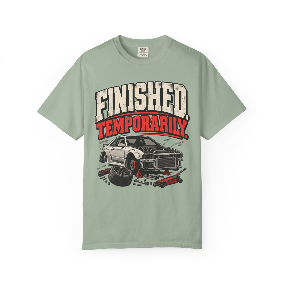 'Finished Temporarily Funny' Car Life T-Shirt