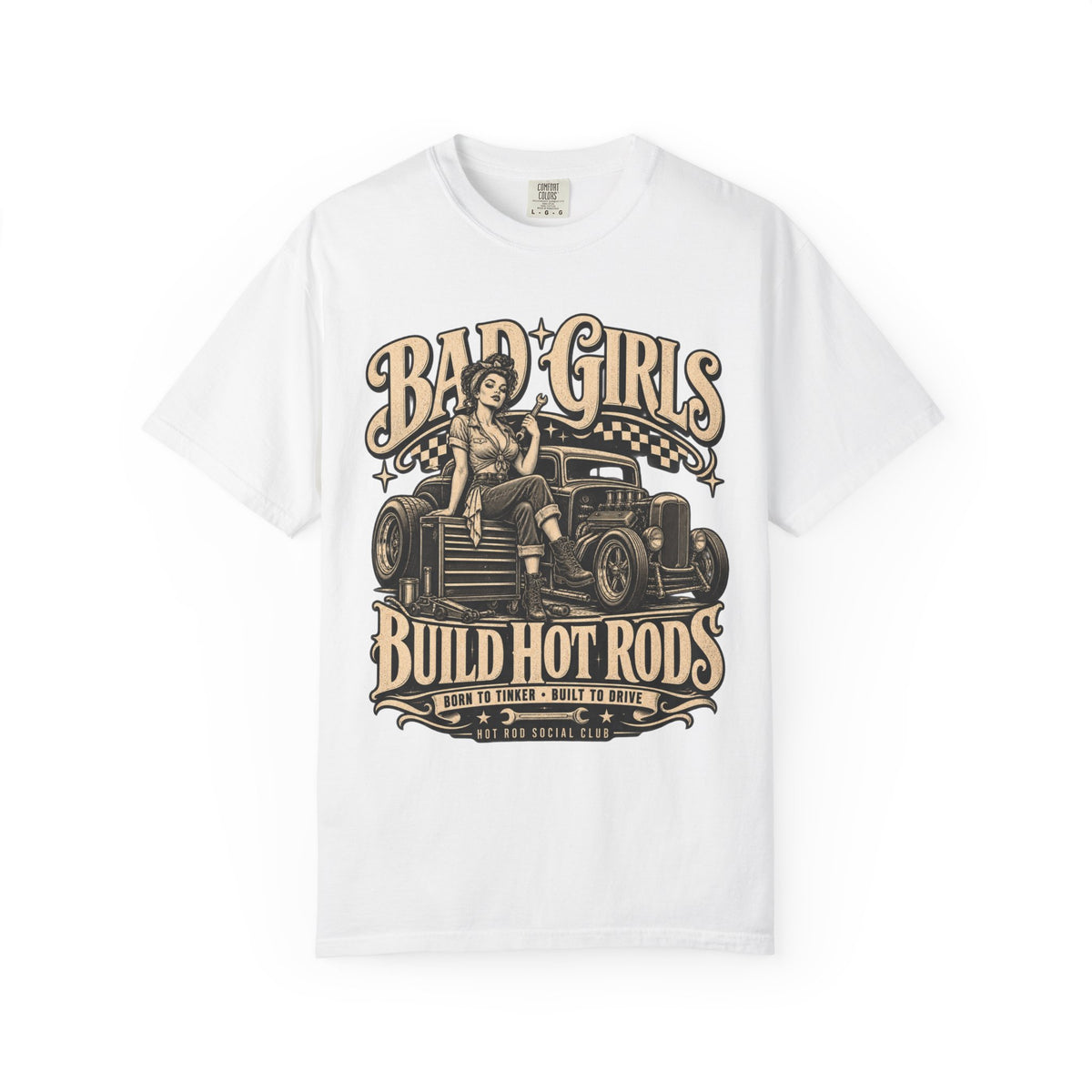 Bad Girls Build Hot Rods Vintage Car Culture T-Shirt