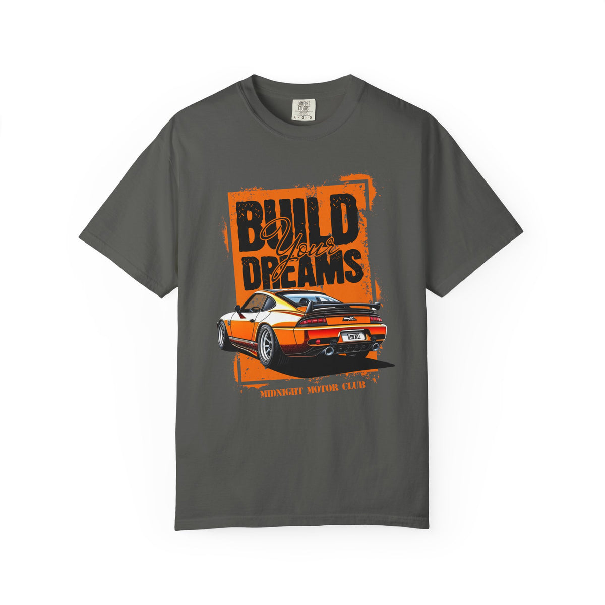 BUILD YOUR DREAMS - Motivational Car Life Tee