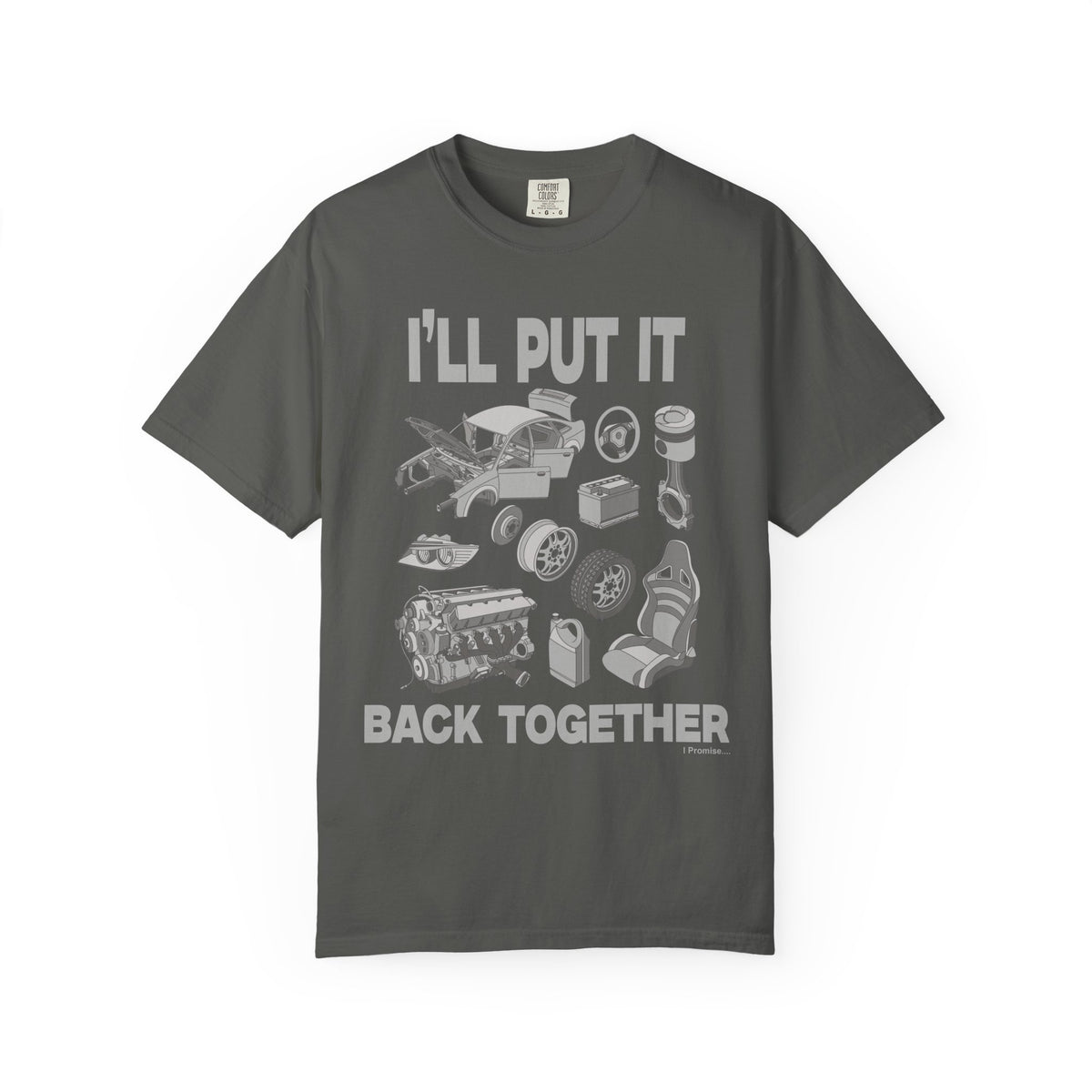 "I'll Put it Back Together" Graphic Funny Tee