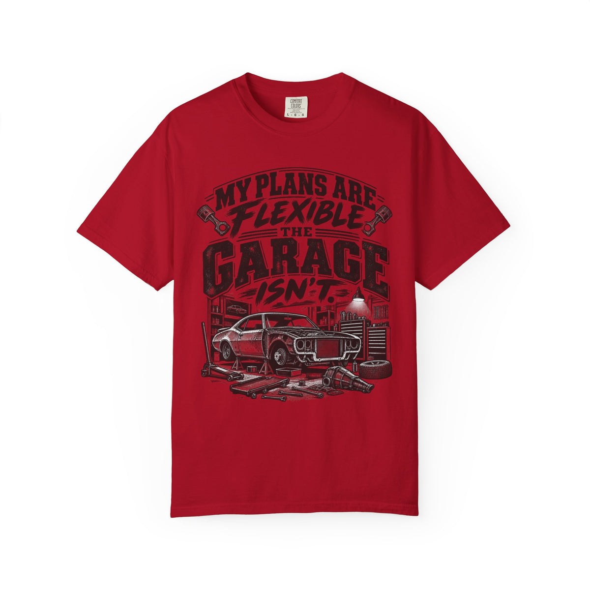 My Plans Are Flexible Garage Car Life T-Shirt