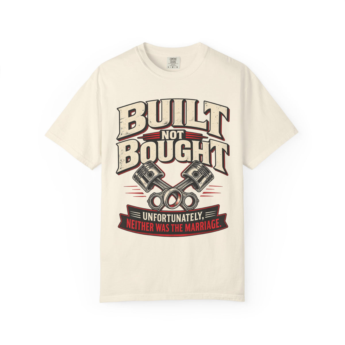 "Built Not Bought, Unfortunately Neither Was the Marriage" Mechanic Humor Tee