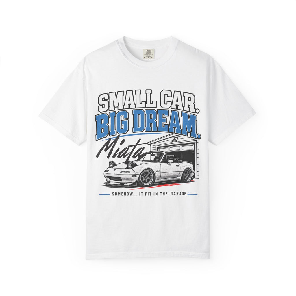 "Small Car, Big Dream" T-Shirt