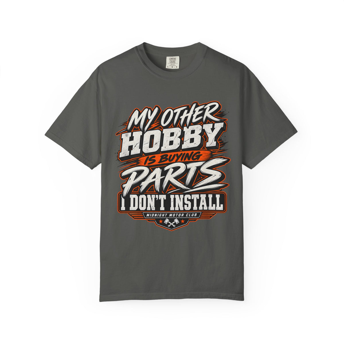 “My Other Hobby Is Buying Parts I Don’t Install” Funny Graphic Tee