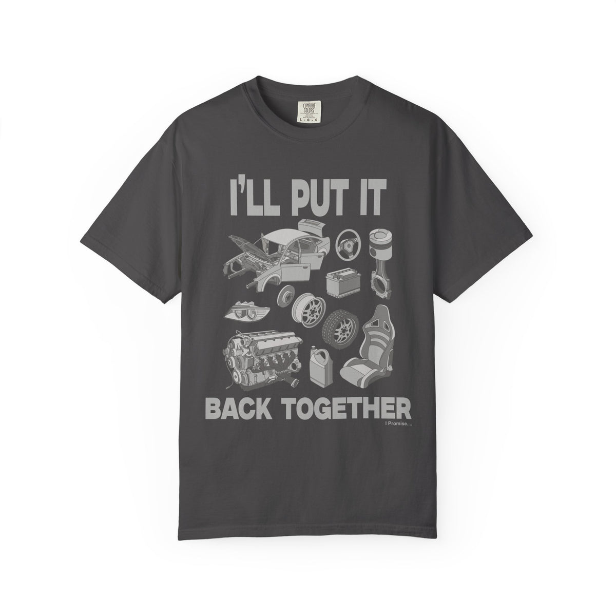 "I'll Put it Back Together" Graphic Funny Tee