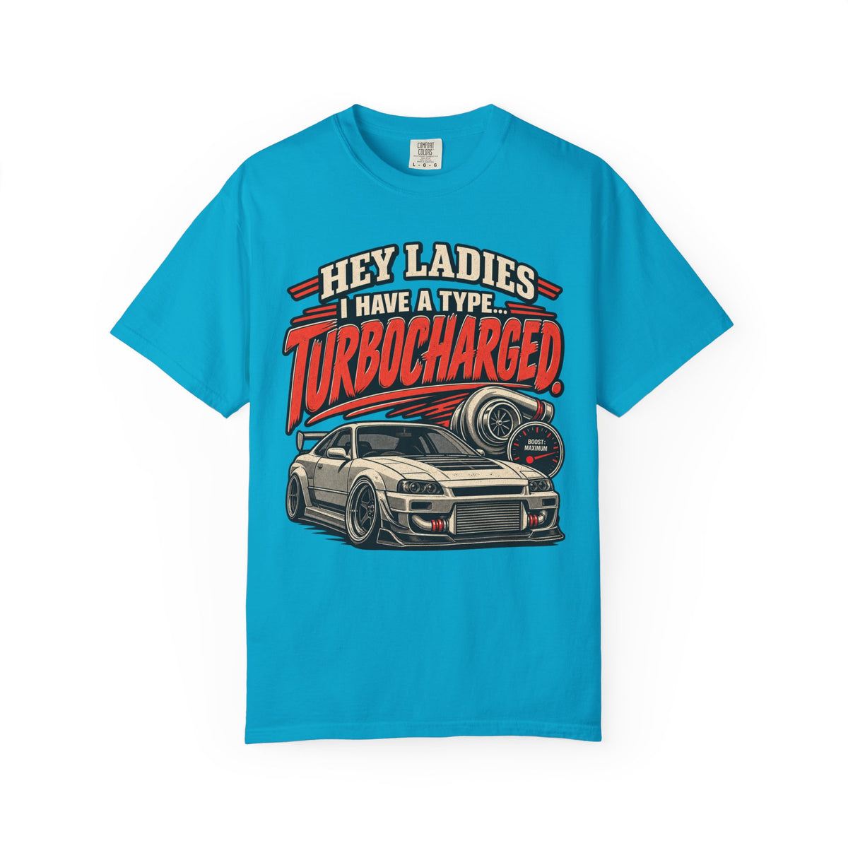 'Turbocharged Car Enthusiast – Hey Ladies I Have a Type' Graphic Car Life Tee