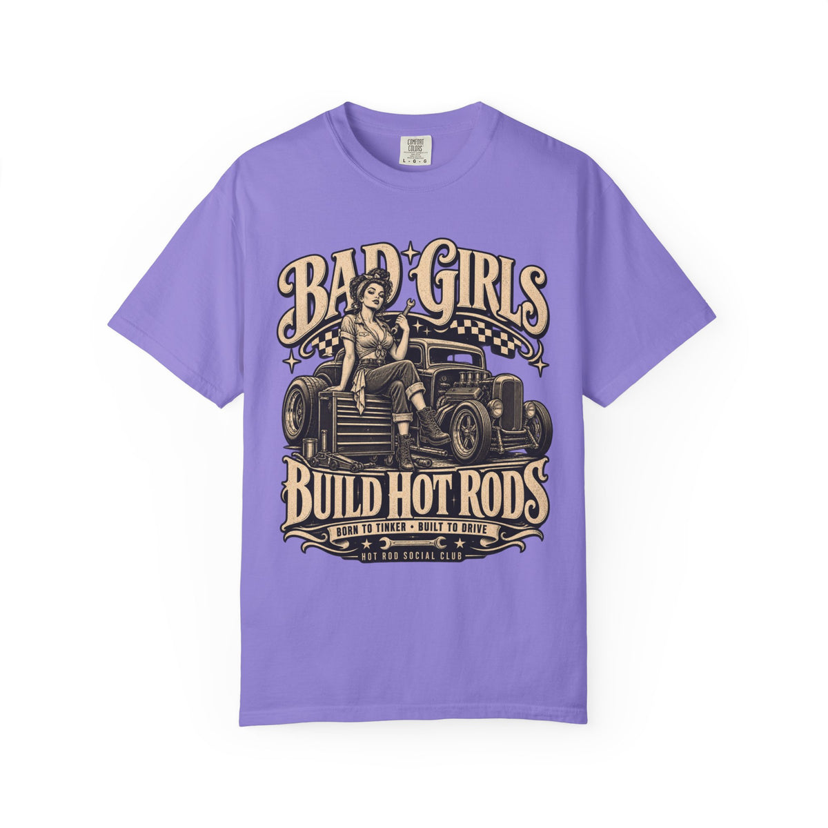 Bad Girls Build Hot Rods Vintage Car Culture T-Shirt
