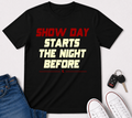 Show Day T‑Shirt — "Show Day Starts The Night Before" Performance Tee