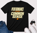"Performance Over Common Sense"  Car Culture Tee